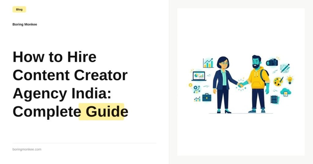 How to Hire Content Creator Agency India: Complete Guide