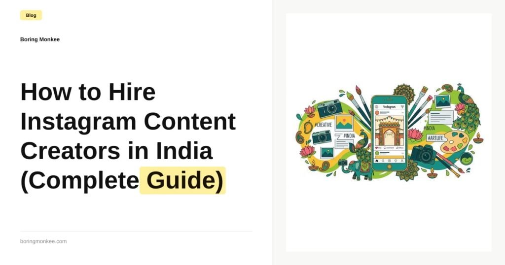 How to Hire Instagram Content Creators in India (Complete Guide)